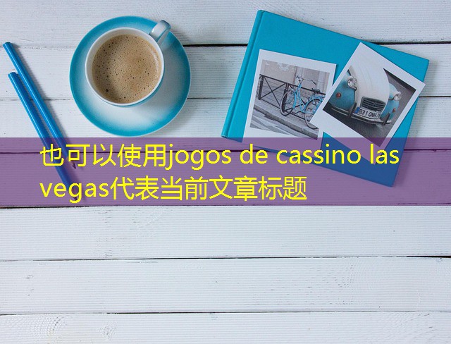 jogos de cassino las vegas jogos de cassino las vegas