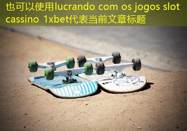 lucrando com os jogos slot cassino 1xbet lucrando com os jogos slot cassino 1xbet