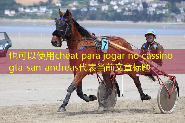 cheat para jogar no cassino gta san andreas