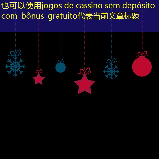 jogos de cassino sem depósito com bônus gratuito