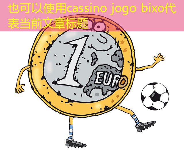 cassino jogo bixo cassino jogo bixo