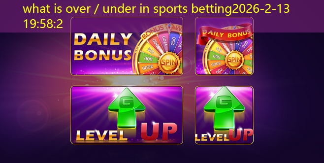 what is over／under in sports betting